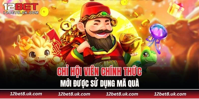 Chỉ hội viên chính thức mới được sử dụng mã quà