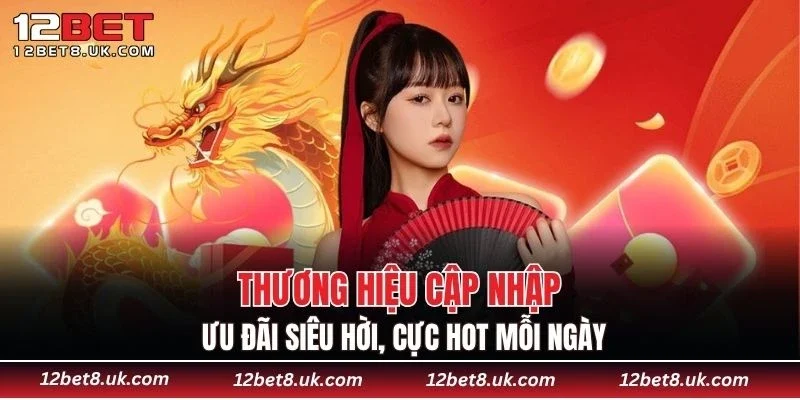 Thương hiệu cập nhập ưu đãi siêu hời, cực hot mỗi ngày