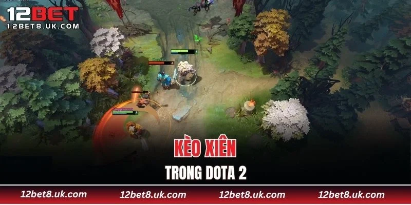 Kèo xiên trong Dota 2