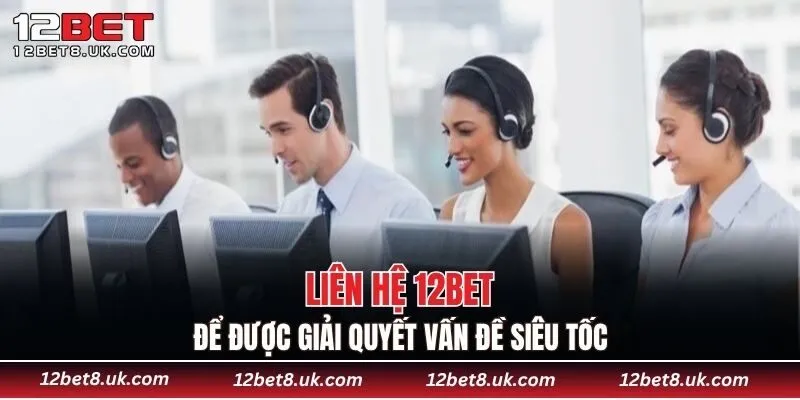 Liên Hệ 12BET